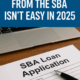 Why Getting a Loan from SBA Is So Difficult Right Now — and What You Can Do Instead